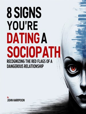 cover image of 8 Signs You're Dating a Sociopath
